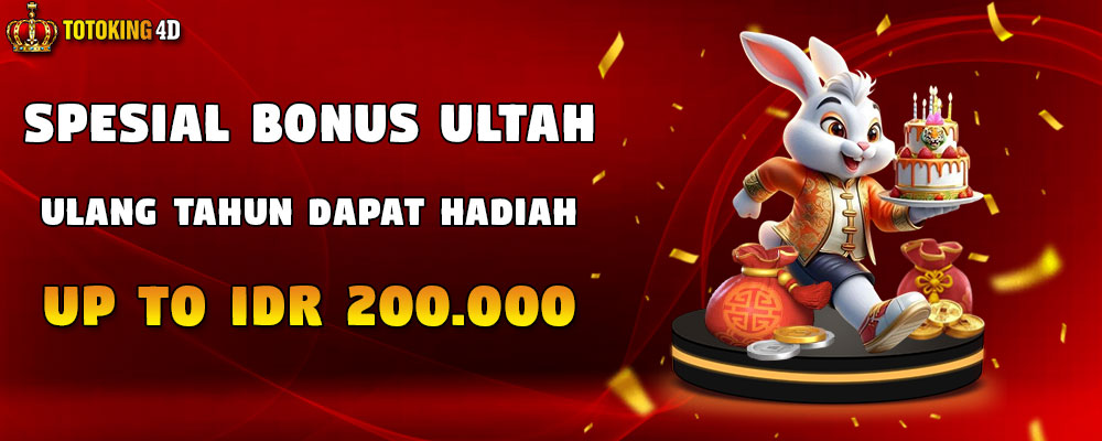 Spesial Bonus ULTAH Untuk Member Setia Totoking4d